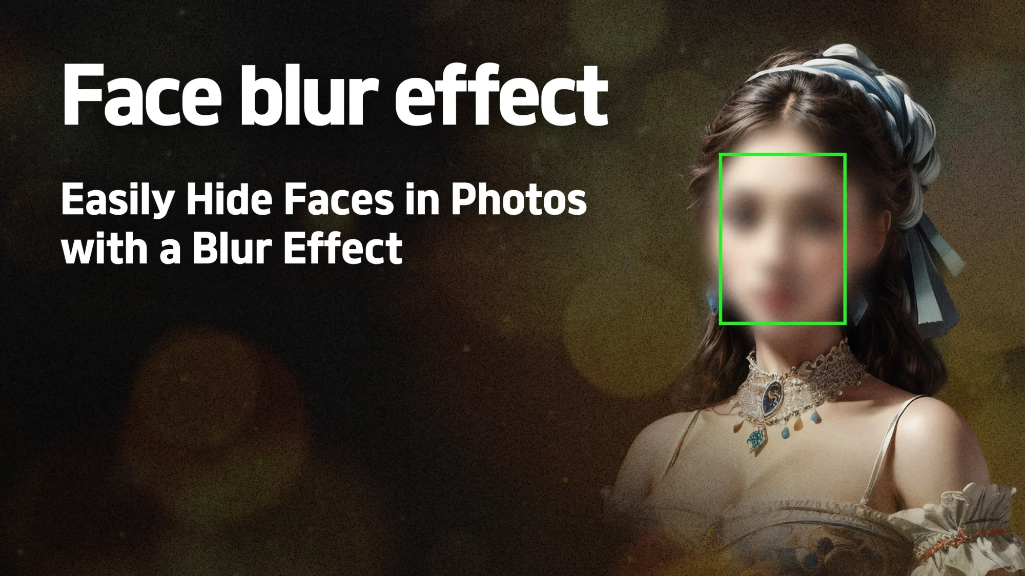 Blur Face: Easily Hide Faces in Photos with a Blur Effect